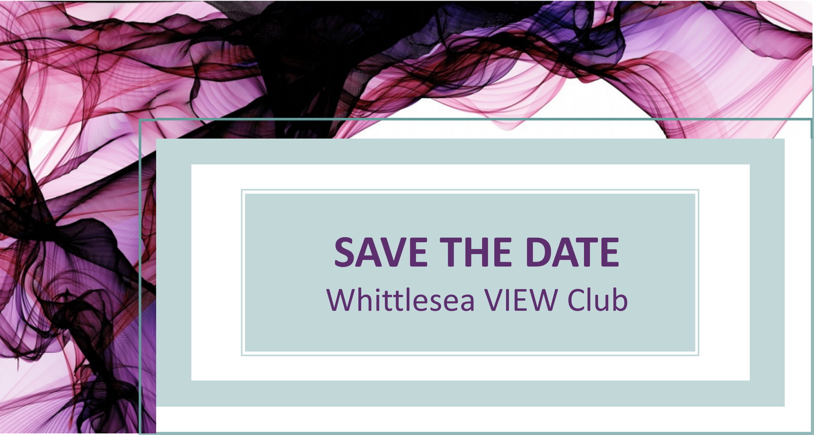 Save the Date - Whittlesea VIEW Club